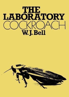 The Laboratory Cockroach(English, Paperback, Bell W. J.)