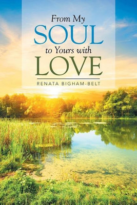From My Soul to Yours with Love(English, Paperback, Bigham-Belt Renata)