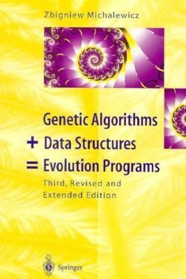 Genetic Algorithms + Data Structures = Evolution Programs(English, Hardcover, Michalewicz Zbigniew)