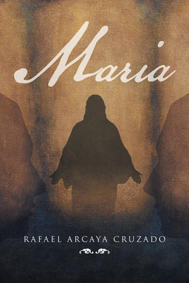 Maria(Spanish, Paperback, Cruzado Rafael Arcaya)