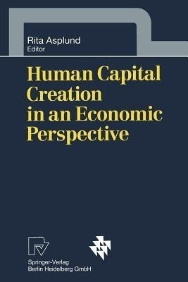 Human Capital Creation in an Economic Perspective(English, Paperback, unknown)
