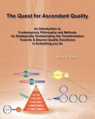 The Quest for Ascendant Quality(English, Paperback, Elias Victor a)