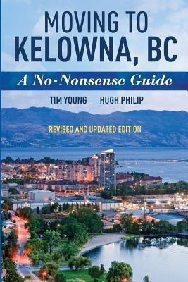 Moving To Kelowna, BC(English, Paperback, Young Tim)