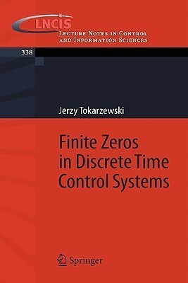 Finite Zeros in Discrete Time Control Systems(English, Paperback, Tokarzewski Jerzy)