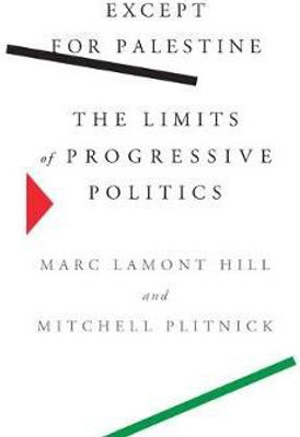 Except for Palestine(English, Hardcover, Hill Marc Lamont)