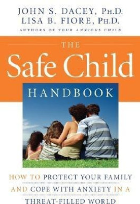 The Safe Child Handbook(English, Paperback, Dacey John S.)