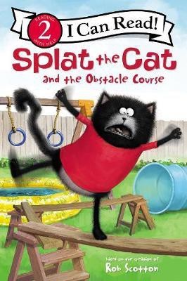 Splat the Cat and the Obstacle Course(English, Paperback, Scotton Rob)