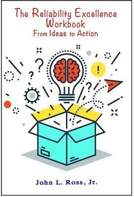 The Reliability Excellence Workbook(English, Paperback, Ross John L.)