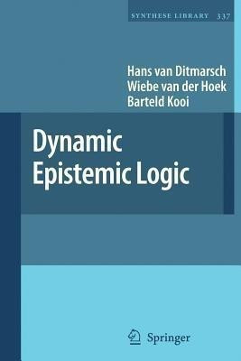 Dynamic Epistemic Logic(English, Paperback, van Ditmarsch Hans)
