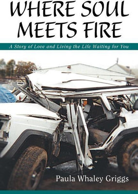 Where Soul Meets Fire(English, Paperback, Griggs Paula Whaley)