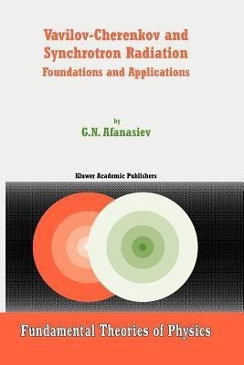 Vavilov-Cherenkov and Synchrotron Radiation(English, Paperback, Afanasiev G.N.)