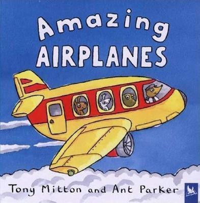 Amazing Airplanes(English, Paperback, Mitton Tony)