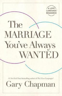 The Marriage You've Always Wanted(English, Paperback, Chapman Gary D.)