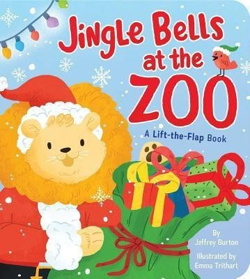 Jingle Bells at the Zoo(English, Board book, Burton Jeffrey)