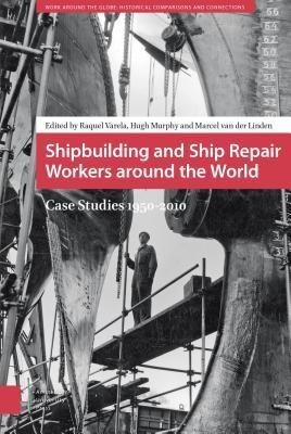 Shipbuilding and Ship Repair Workers around the World(English, Hardcover, unknown)