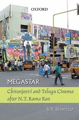 Megastar  - Chiranjeevi and Telugu Cinema After N.T Ramo Rao(English, Hardcover, Srinivas)