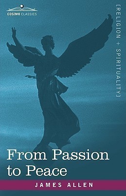 From Passion to Peace(English, Paperback, Allen James)