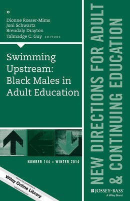 Swimming Upstream: Black Males in Adult Education(English, Paperback, unknown)