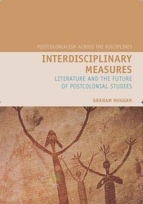 Interdisciplinary Measures(English, Paperback, Huggan Graham)