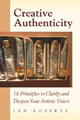 Creative Authenticity(English, Paperback, Roberts Ian)