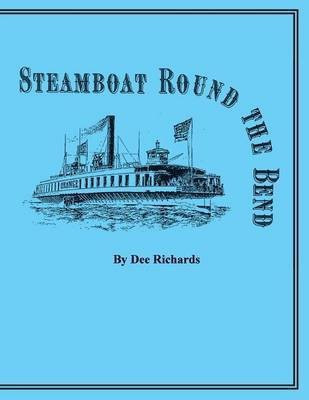 Steamboat Round the Bend(English, Paperback, Richards Dee)