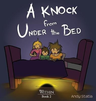 A Knock from Under the Bed(English, Hardcover, Statia Andy)