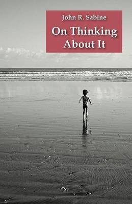 On thinking about it(English, Paperback, Sabine John)