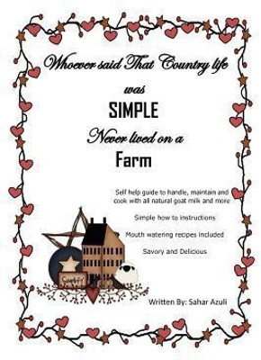 Whoever Said That Country Life Was Simple Never Lived On A Farm(English, Paperback, Sahar Azuli)