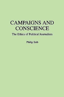 Campaigns and Conscience(English, Paperback, Seib Philip)