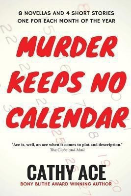Murder Keeps No Calendar(English, Paperback, Ace Cathy)