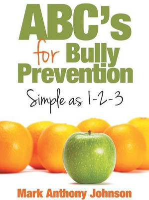 ABC's for Bully Prevention, Simple as 1-2-3(English, Paperback, Johnson Mark)