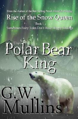 Rise Of The Snow Queen Book One(English, Hardcover, Mullins G W)