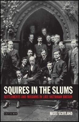 Squires in the Slums(English, Hardcover, Scotland Nigel)