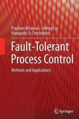 Fault-Tolerant Process Control(English, Paperback, Mhaskar Prashant)