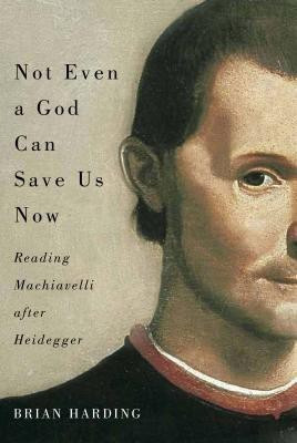 Not Even a God Can Save Us Now: Volume 70(English, Paperback, Harding Brian)