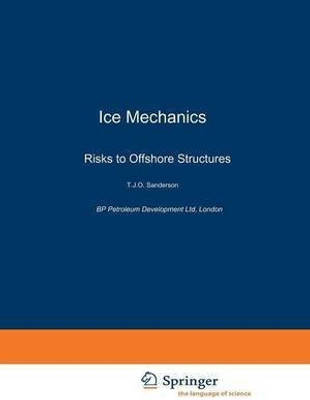 Ice Mechanics and Risks to Offshore Structures(English, Paperback, Sanderson T.)
