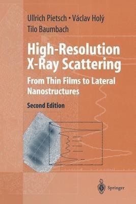 High-Resolution X-Ray Scattering(English, Paperback, Pietsch Ullrich)