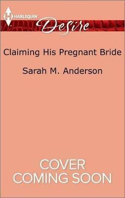 Claiming His Pregnant Bride(English, Paperback, Anderson Sarah M.)