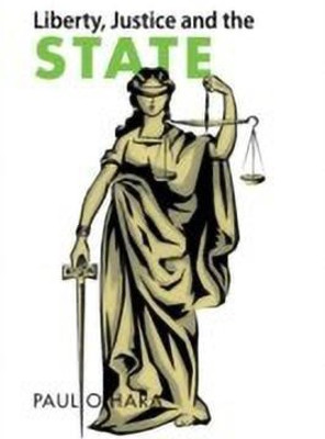 Liberty, Justice and the State(English, Paperback, O'Hara Paul)