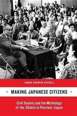 Making Japanese Citizens(English, Electronic book text, Avenell Simon Andrew)