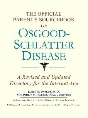 The Official Parent's Sourcebook on Osgood-Schlatter Disease(English, Paperback, Icon Health Publications)