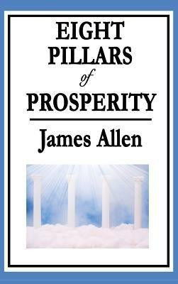 Eight Pillars of Prosperity(English, Hardcover, Allen James)