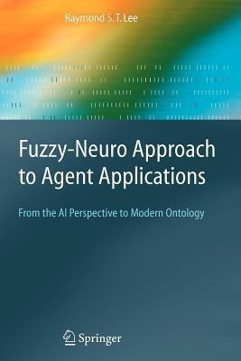 Fuzzy-Neuro Approach to Agent Applications(English, Paperback, Lee Raymond S.T.)