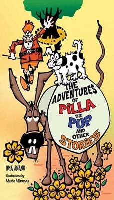 The Adventures of Pilla the Pup and Other Stories(English, Paperback, Uma Anand)