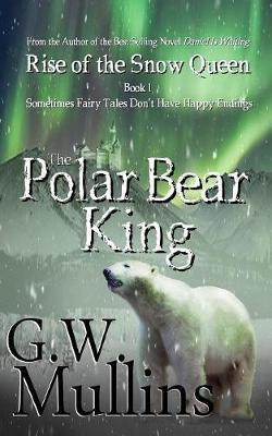 Rise Of The Snow Queen Book One(English, Paperback, Mullins G W)