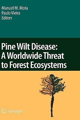 Pine Wilt Disease: A Worldwide Threat to Forest Ecosystems  - A Worldwide Threat to Forest Ecosystems(English, Hardcover, unknown)