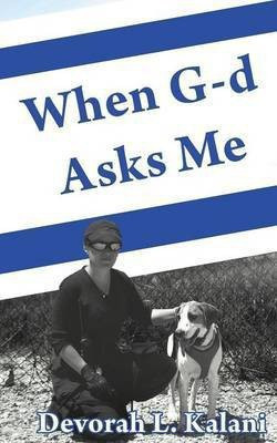 When G-d Asks Me. When God Asks Me.(English, Paperback, Kalani Devorah)