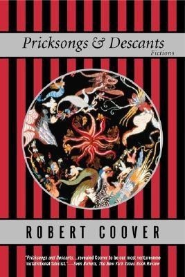 Pricksongs & Descants(English, Paperback, Coover Robert)