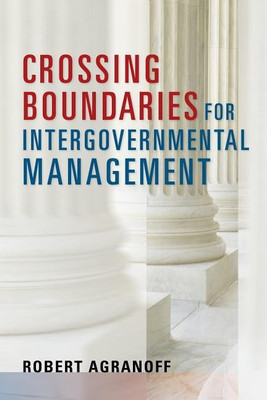 Crossing Boundaries for Intergovernmental Management(English, Paperback, Agranoff Robert)