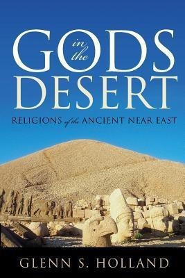 Gods in the Desert(English, Paperback, Holland Glenn S.)